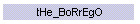 tHe_BoRrEgO