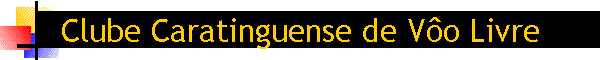 Clube Caratinguense de V�o Livre