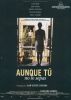 Aunque t� no lo sepas