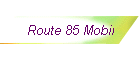 Route 85 Mobil