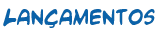 Lan�amentos