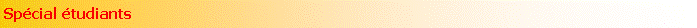Zone de Texte: Sp�cial �tudiants