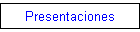 Presentaciones
