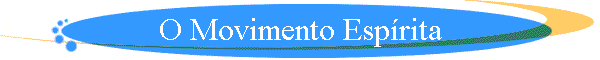 O Movimento Esp�rita