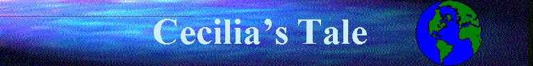 Cecilia's Tale
