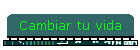 Cambiar tu vida