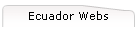 Ecuador Webs