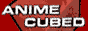 [Anime Cubed]