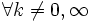  \forall k \ne 0, \infty