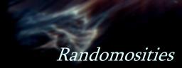 Bits of randomosity...