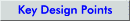 Key Design Points