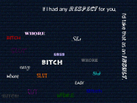 If I had any respect for you, I'd take that as an insult
