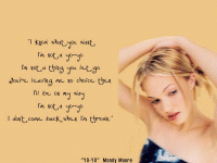 I know what you want, I'm not a yo-yo, I'm not a thing you let go, You're leaving me no choice then, I'll be on my way, I'm not a yo-yo, I don't come back when I'm thrown