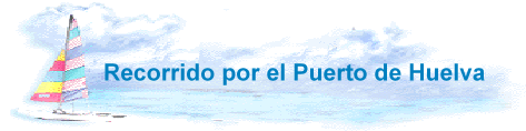 Recorrido por el Puerto de Huelva