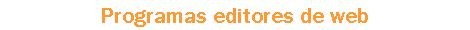 Programas editores de web