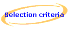 Selection criteria