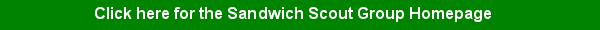 Click here for the Sandwich Scout Group home page