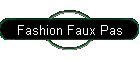 Fashion Faux Pas