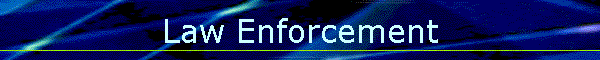 Law Enforcement