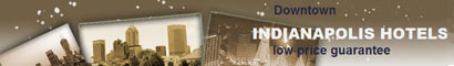 Downtown Indianapolis Hotels