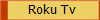 Roku Tv