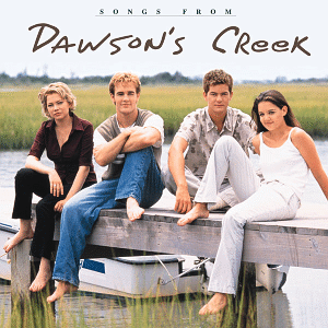 Dawson's Creek (TV Series) Soundtrack