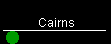 Cairns