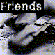 Click here to see pictures of my friends