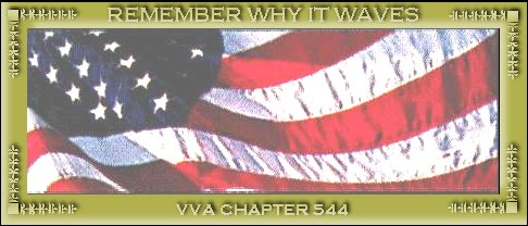 remember why it waves...VVA CHAPTER 544