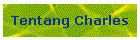 Tentang Charles