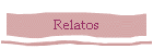 Relatos