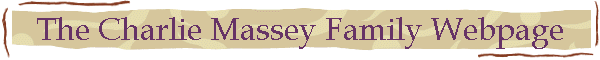 The Charlie Massey Family Webpage