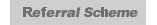 Referral Scheme