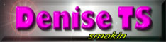 Denise TS Smokin