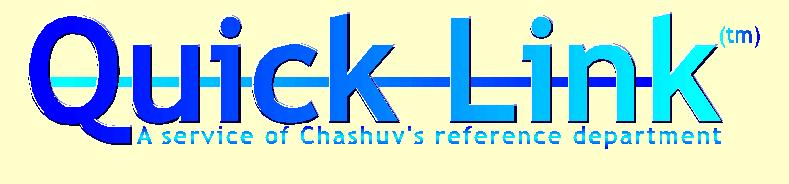 Quick Link (tm) - A Service of Chashuv - Click to reload...