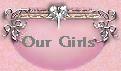 Click HERE to see our Beautiful Girls!