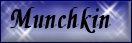 VOIR LES MUNCHKINS / SEE MUNCHKINS