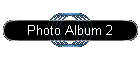 Photo Album 2