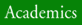 Academics