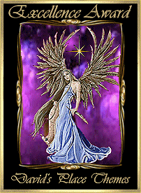 This site has been awarded the "David's Place Themes Excellence Awards"