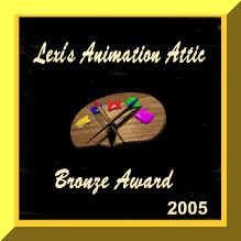 This site has been awarded the "Lexi's Animation Attic Bronze Award"