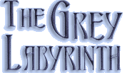 The Grey Labyrinth
Puzzles and Puzzle links etc.