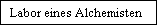 Textfeld: Labor eines Alchemisten