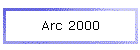 Arc 2000
