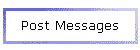 Post Messages