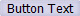 Button Text