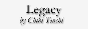 Legacy by Chibi Tenshi