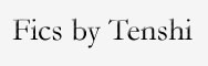 Fics written by me