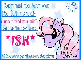 an ISH award? what the hell? LMAO! dont ask ok? i just hope u like it! =D