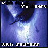 pain fills my heart with sadness